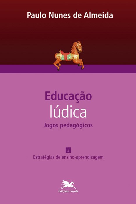 Livro Educação lúdica - Vol. 3: Volume 3 - Jogos Pedagógi...