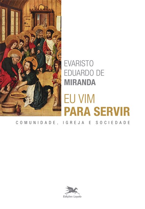 Livro Eu Vim Para Servir - Comunidade, Igreja E Sociedade