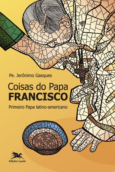 Livro Coisas do Papa Francisco