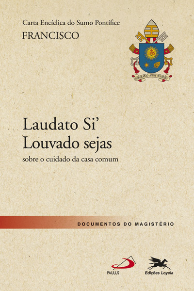 Livro Carta Encíclica "Laudato Si - Louvado Sejas": Carta...