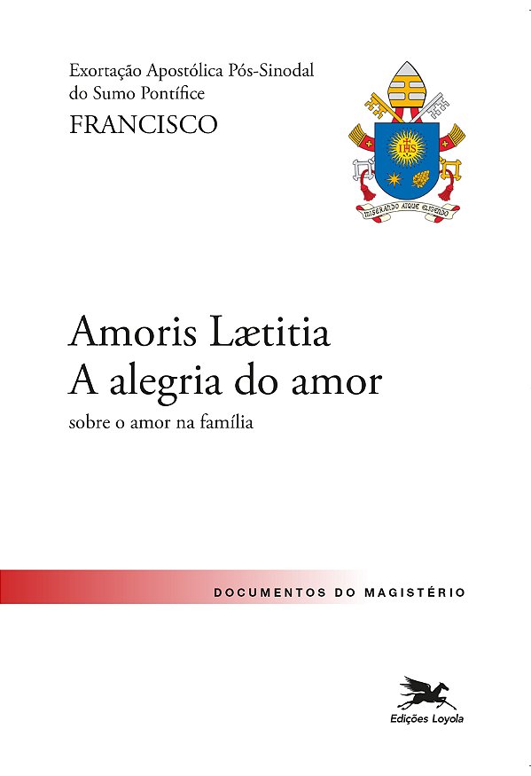 Livro Exortação Apostólica "Amoris Laetitia - A alegria d...