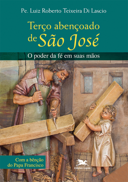 Livro Terço abençoado de São José: O poder da fé em suas ...