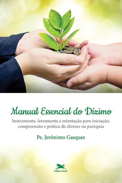 Livro Manual Essencial do Dízimo: Instrumento, ferramenta...