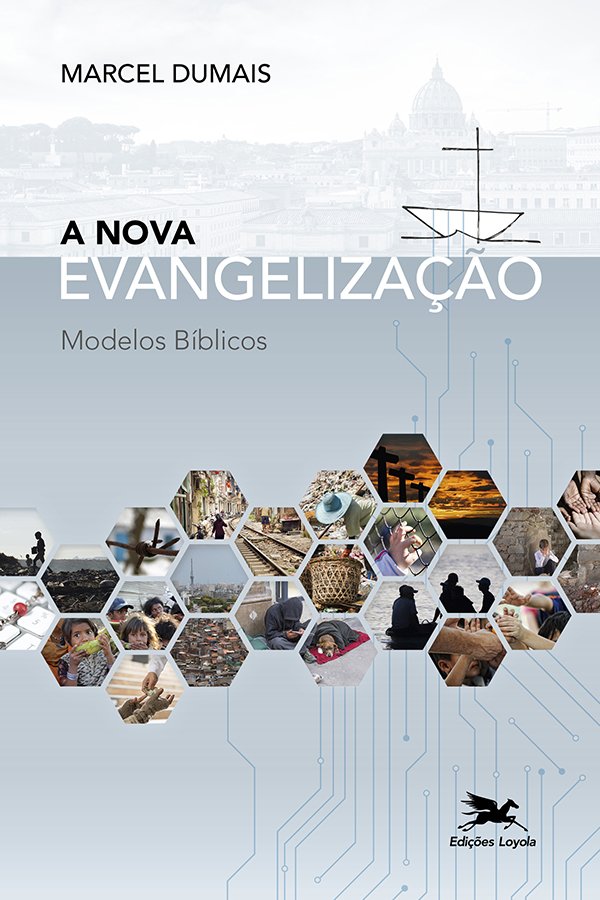 Livro A Nova Evangelização: Modelos Bíblicos