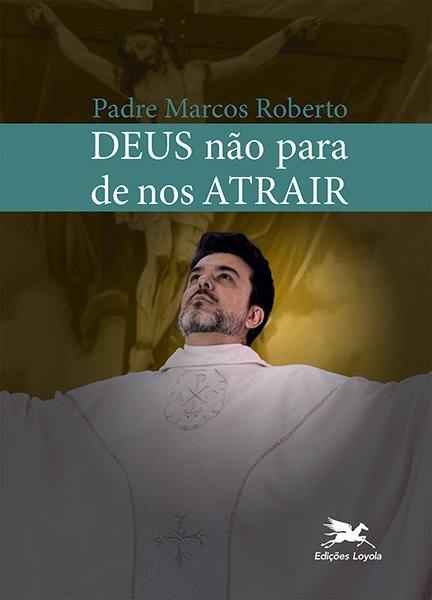 Livro Deus não para de nos atrair