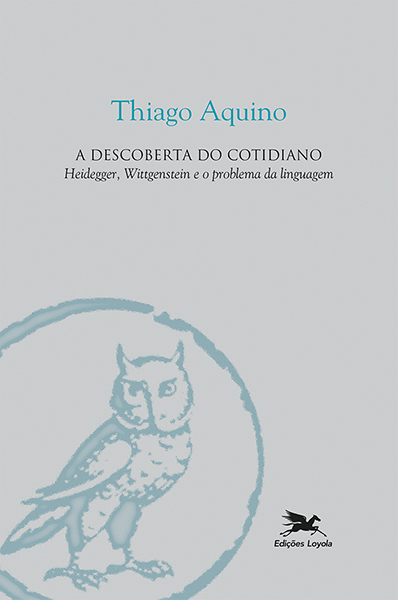 Livro A descoberta do cotidiano: Heidegger, Wittgenstein ...
