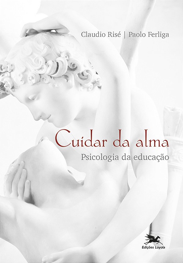 Livro Cuidar da alma: Psicologia da educação