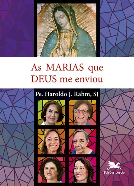 Livro As Marias que Deus me enviou