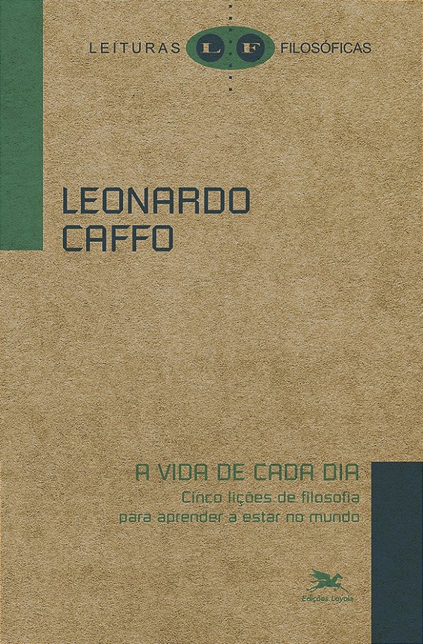 Livro A vida de cada dia: As cinco lições de filosofia pa...