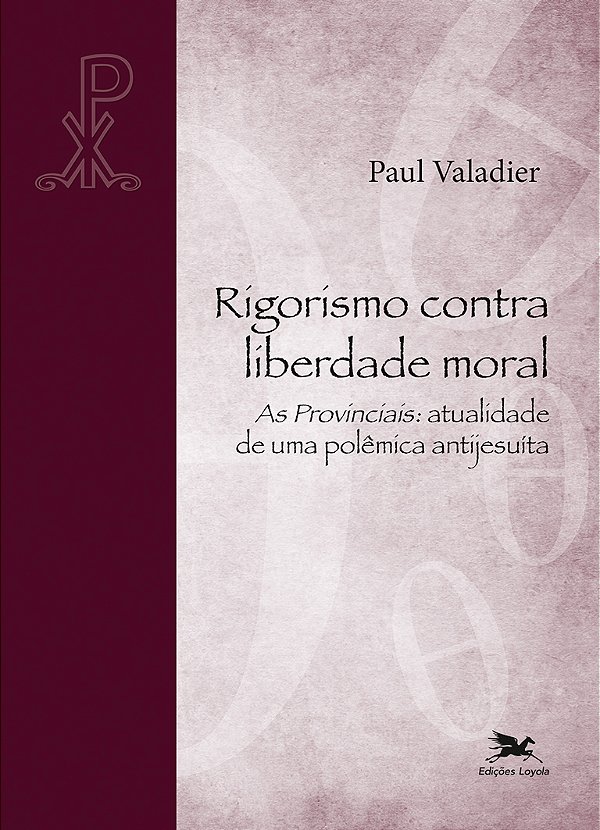 Livro Rigorismo contra liberdade moral: As Provinciais: a...