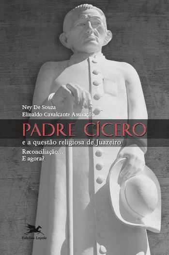 Livro Padre Cícero e a questão religiosa de Juazeiro: Rec...