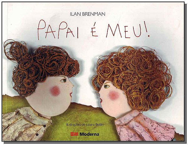 Livro Papai É Meu!