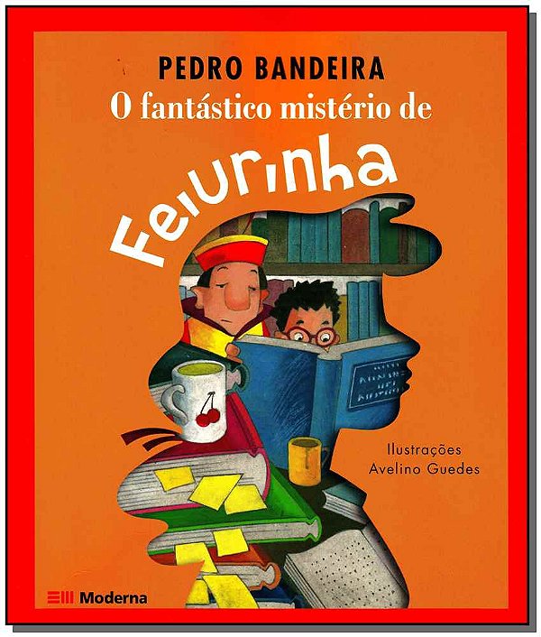 Livro O Fantástico Mistério De Feiurinha