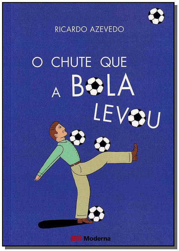 Livro O Chute Que A Bola Levou