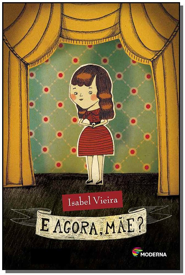 Livro E Agora, Mae?