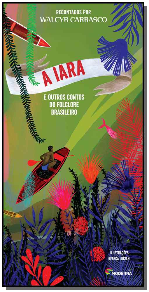 Livro A Iara - E Outros Contos Do Folclore Brasileiro