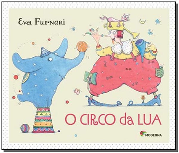 Livro O Circo Da Lua - 02Ed.