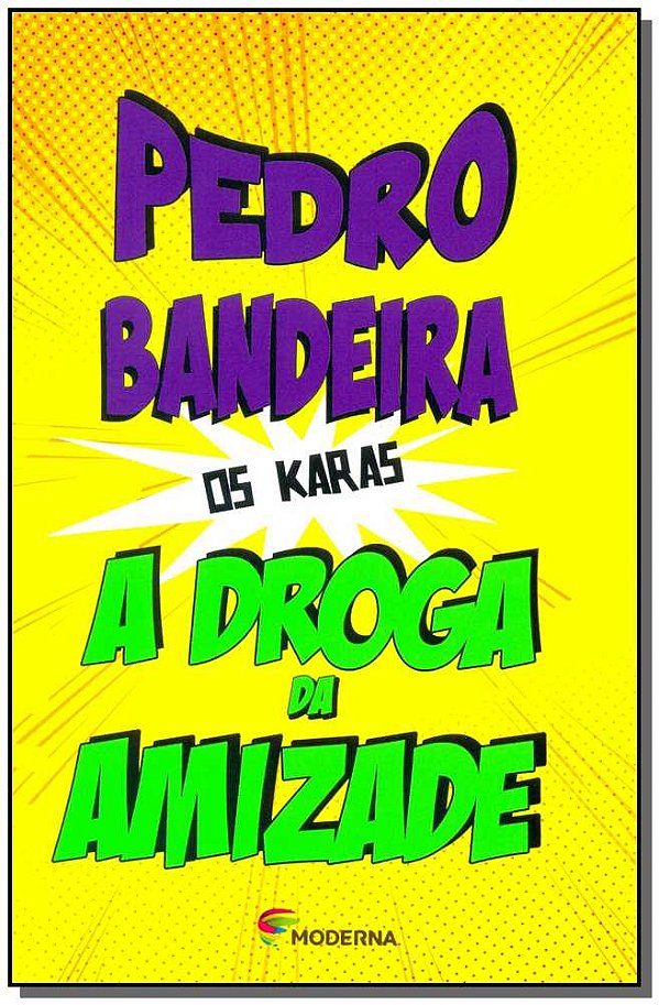 Livro A Droga Da Amizade