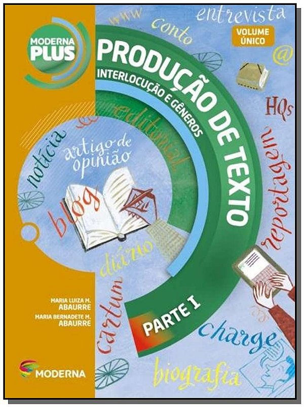 Livro Moderna Plus - Produção De Texto - Parte I - 02Ed/15