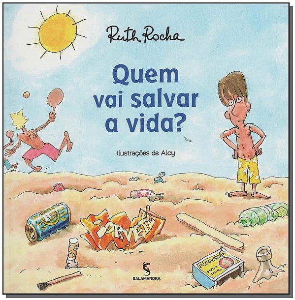 Livro Quem Vai Salvar A Vida? - (Moderna)