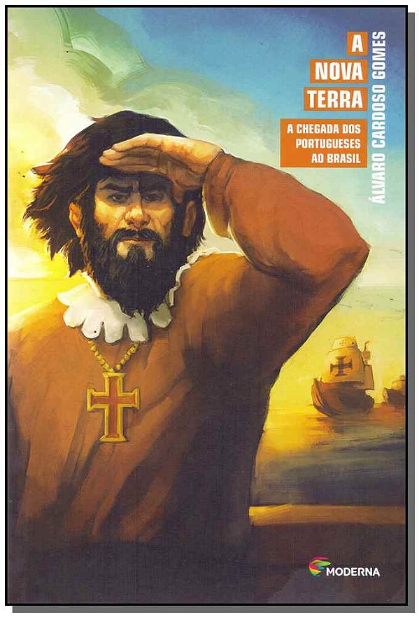 Livro A Nova Terra A Chegada Dos Portugueses