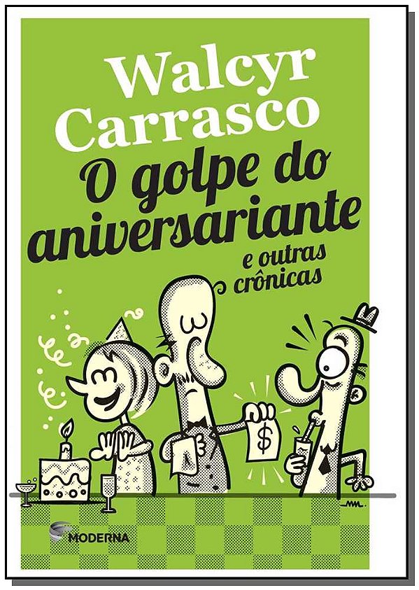 Livro O Golpe Do Aniversariante E Outras Crônicas