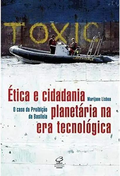 Livro Ética e cidadania planetárias na era tecnológica