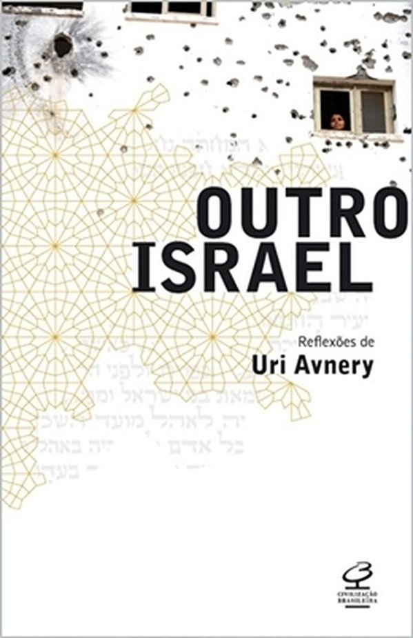 Livro Outro Israel: Reflexões De Uri Avnery: Reflexões De Uri A...