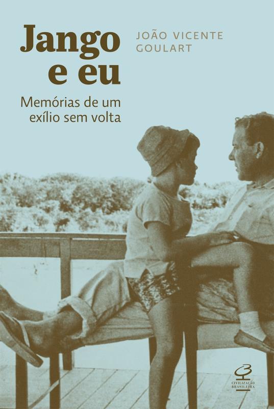Livro Jango e eu: Memórias de um exílio sem volta: Memóri...