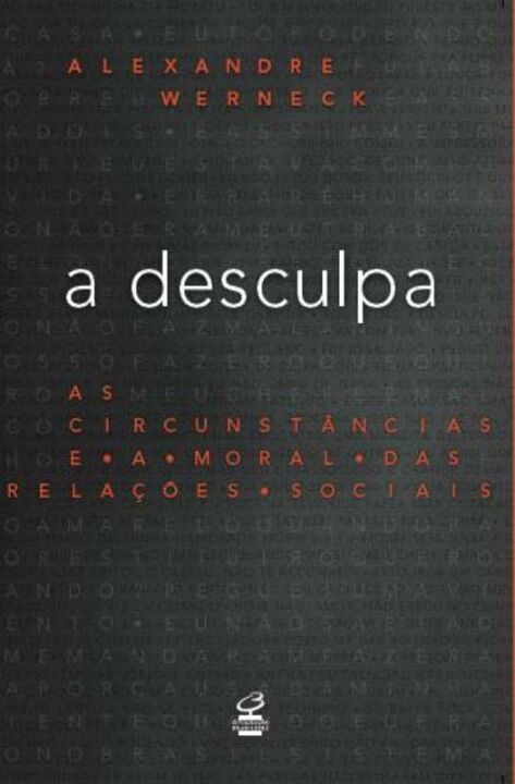 Livro A desculpa: As circunstâncias e a moral das relaçõe...
