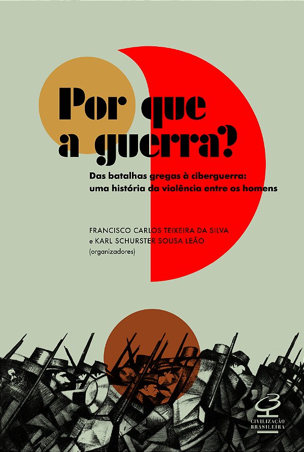 Livro Por que a guerra?: Das batalhas gregas à ciberguerr...