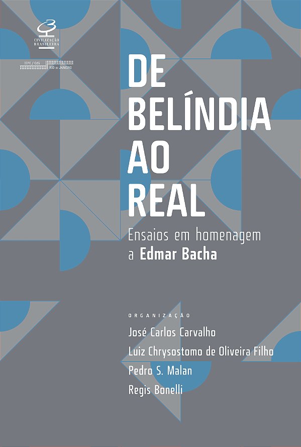 Livro De Belíndia ao Real: Ensaios em Homenagem a Edmar B...