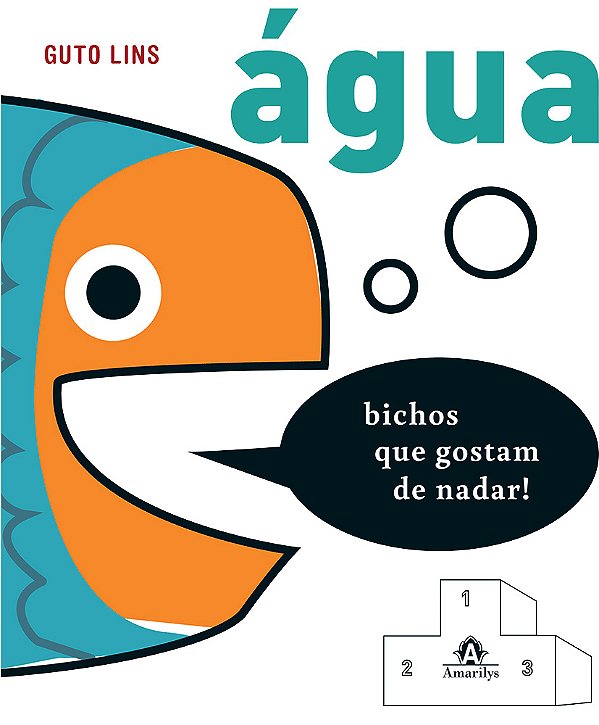 Livro Água: Bichos que gostam de nadar! (Volume 3)