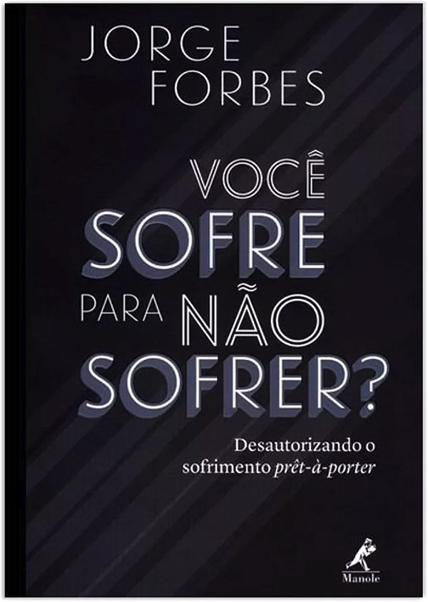 Livro Você sofre para não sofrer?: Desautorizando o sofri...