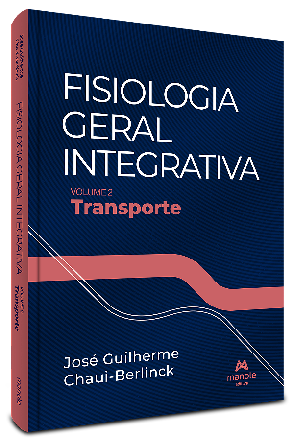 Livro Fisiologia geral integrativa: Transporte (Volume 2)