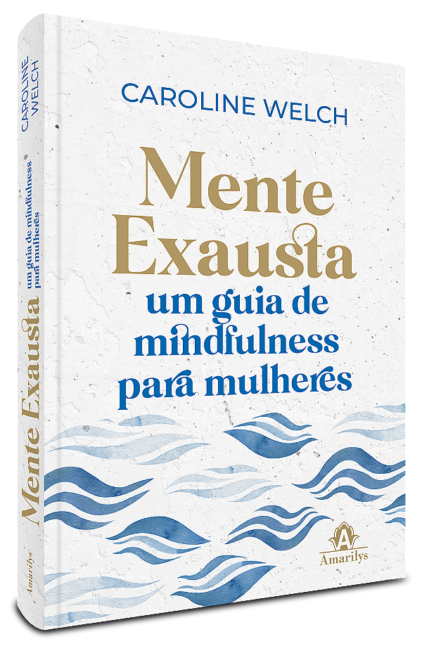 Livro Mente exausta: um guia de mindfulness para mulheres