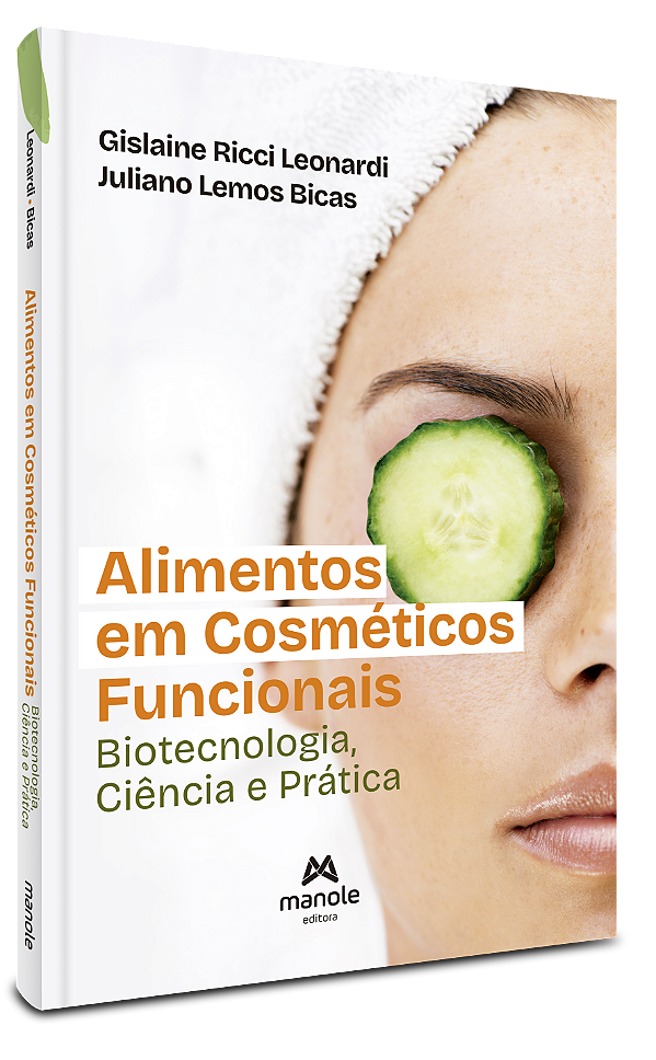 Livro Alimentos em cosméticos funcionais: Biotecnologia, ciênci...