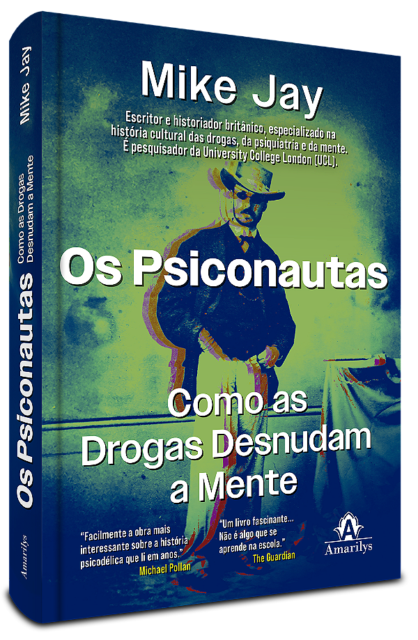 Livro Os psiconautas: Cientistas, poetas e a descoberta do inco...