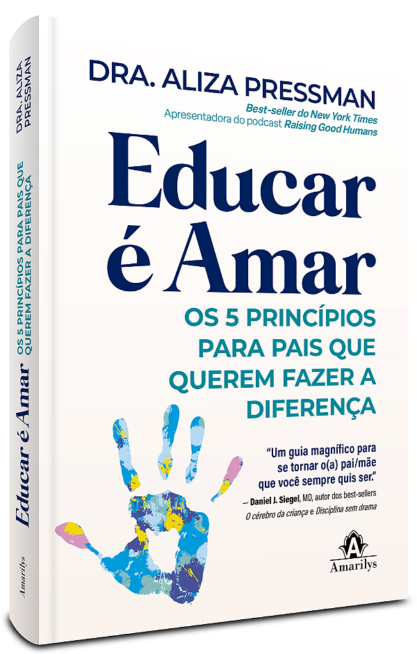 Livro Educar é amar: os 5 princípios para pais que querem fazer...