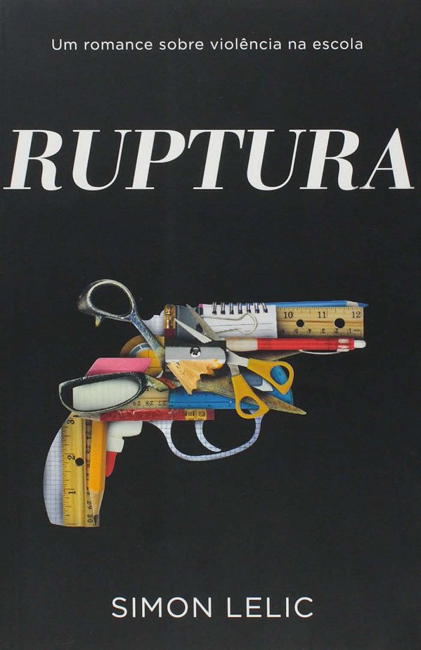 Livro Ruptura - Um Romance Sobre Violencia Na Escola - 1