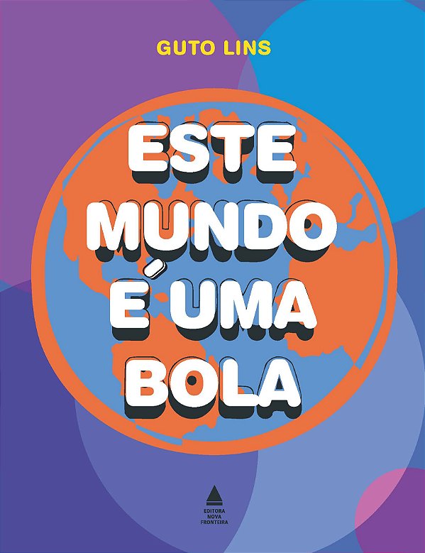 Livro Este Mundo E Uma Bola - (Nova Fronteira)