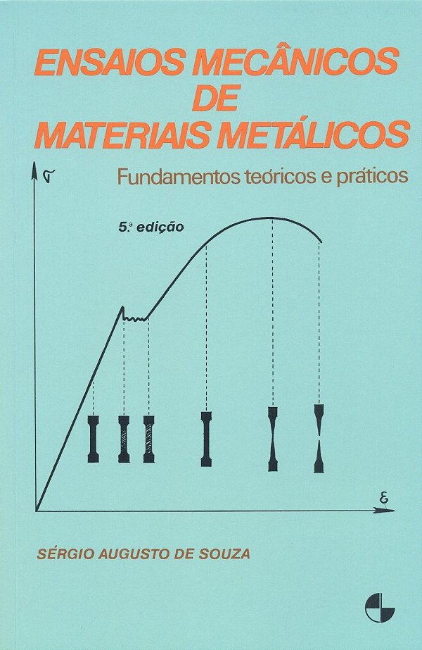 Livro Ensaios mecânicos de materiais metálicos: fundamentos teó...