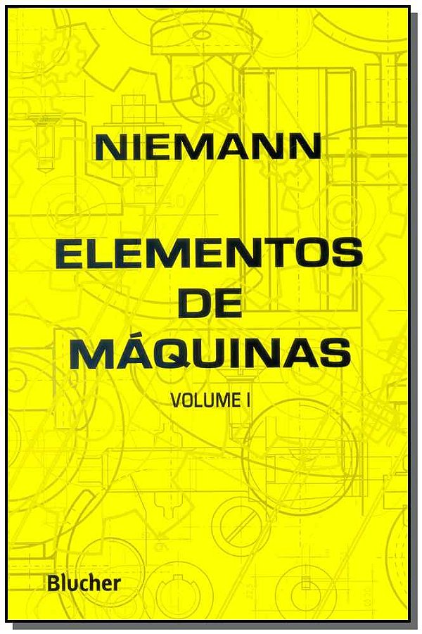 Livro Elementos de máquinas (Volume 1)