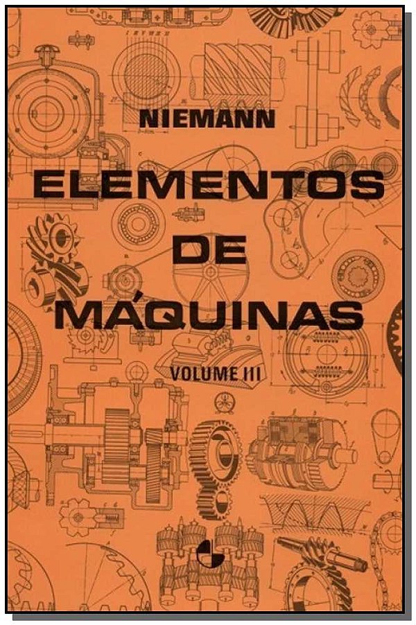 Livro Elementos de máquinas (Volume 3)