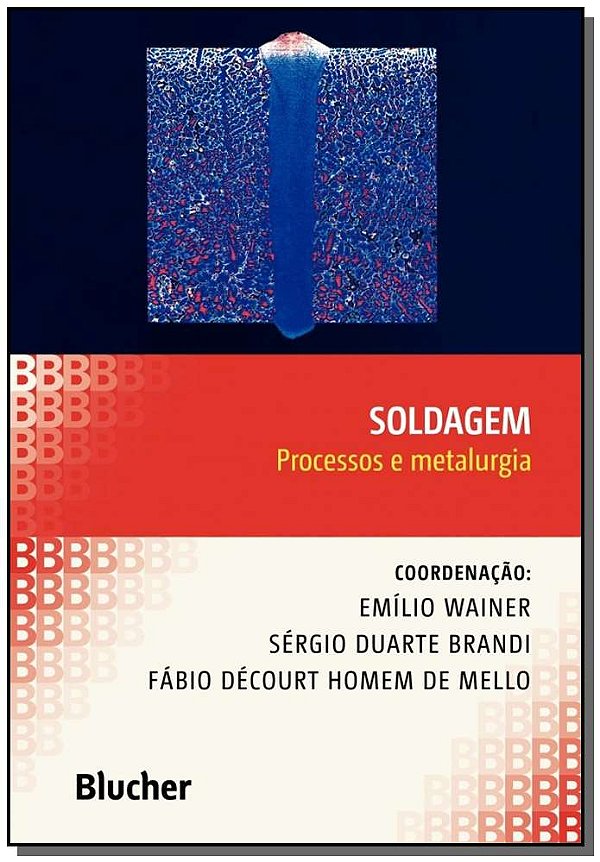 Livro Soldagem: processos e metalurgia