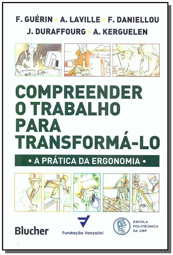 Livro Compreender o trabalho para transformá-lo: a prátic...