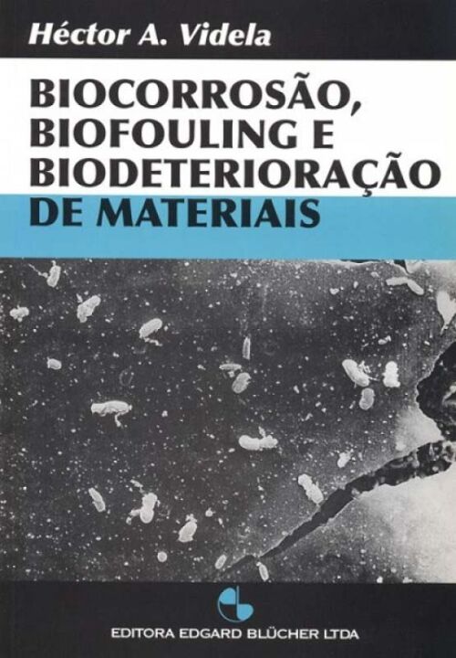 Livro Biocorrosão, Biofouling E Biodeterioração De Materi...