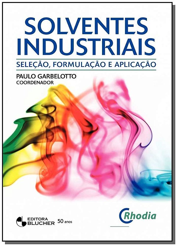 Livro Solventes industriais: seleção, formulação e aplicação