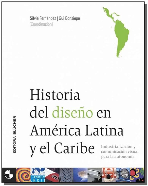 Livro Historia del diseño en América Latina y el Caribe: ...