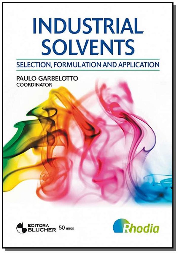 Livro Industrial solvents: selection, formulation and applicati...